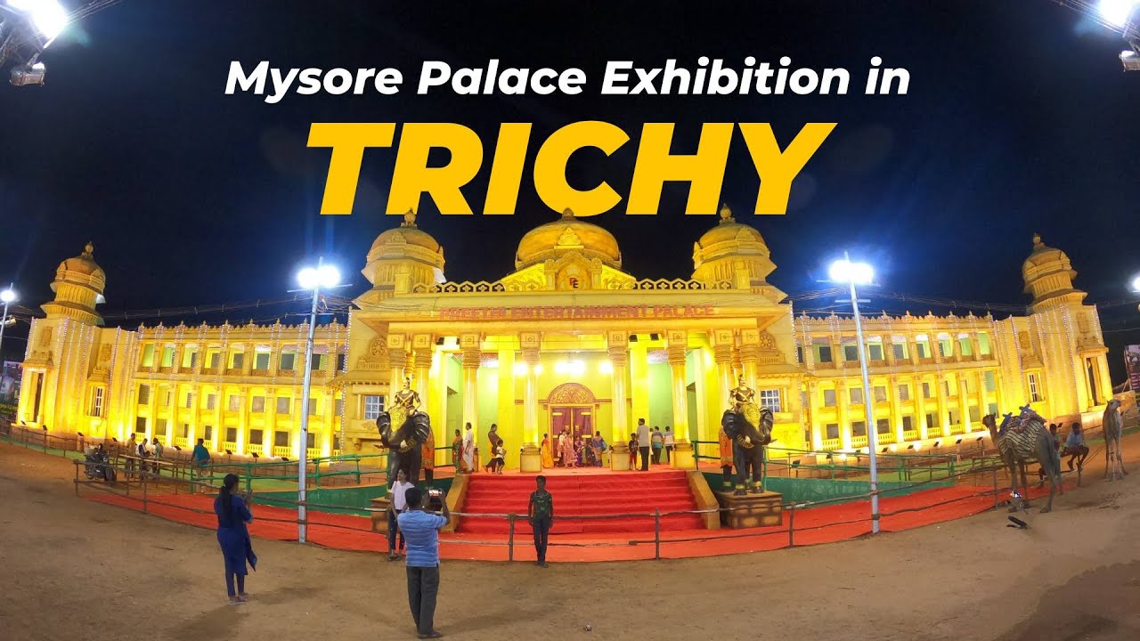 Mysore Palace Exhibition - Cultural & Historical event in Trichy